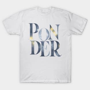 Ponder T-Shirt